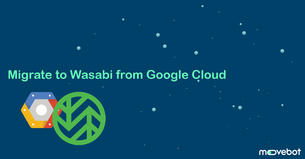 Google Cloud 到 Wasabi 云迁移 | 移动机器人 | 沙发滴